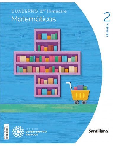 EUADERNO MATEMATICAS 1 2ºPRIMARIA CONSTRUYENDO MUNDOS 2023